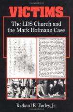 Victims : The LDS Church and the Mark Hofmann Case 