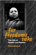For Freedom's Sake : The Life of Fannie Lou Hamer 