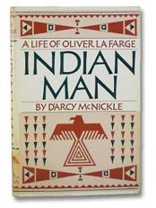 Indian Man : A Life of Oliver La Farge 