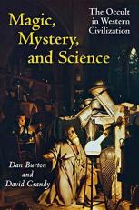 Magic, Mystery, and Science : The Occult in Western Civilization 