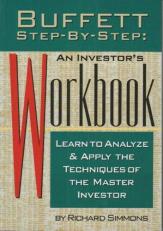 Buffet Step-By-Step : An Investor's Workbook - Learn to Analyze and Apply the Techniques of the Master Investor 