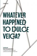 Whatever Happened to Dulce Veiga? : A B-Novel 