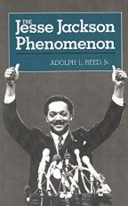 The Jesse Jackson Phenomon : The Crisis of Purpose in Afro-American Politics 