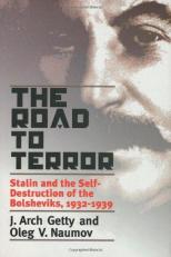 The Road to Terror : Stalin and the Self-Destruction of the Bolsheviks, 1932-1939 