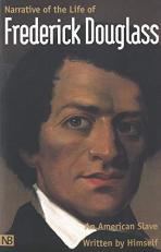 Narrative of the Life of Frederick Douglass, an American Slave : Written by Himself 