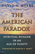 The American Paradox : Spiritual Hunger in an Age of Plenty 
