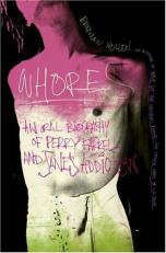 Whores : An Oral Biography of Perry Farrell and Jane's Addiction 