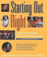 Starting Out Right : A Guide to Promoting Children's Reading Success 