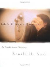 Life's Ultimate Questions : An Introduction to Philosophy 