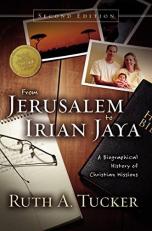 From Jerusalem to Irian Jaya : A Biographical History of Christian Missions 2nd