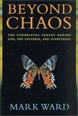 Beyond Chaos : The Underlying Theory Behind Life, the Universe, and Everything 