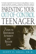 Parenting Your Out-Of-Control Teenager 