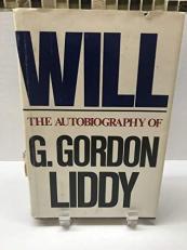 Will : The Autobiography of G. Gordon Liddy 