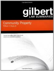 Gilbert Law Summaries on Community Property 18th