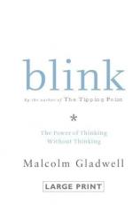 Blink : The Power of Thinking Without Thinking 