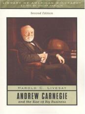 Andrew Carnegie and the Rise of Big Business 2nd