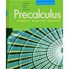 Precalculus Graphical, Numerical, Algebraic 7th