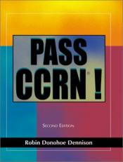 Pass CCRN! : A Comprehensive Critical Care Review 2nd