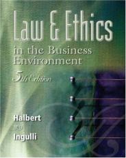 Law and Ethics in the Business Environment 5th