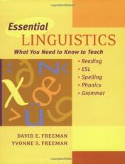 Essential Linguistics : What You Need to Know to Teach Reading, ESL, Spelling, Phonics, and Grammar 