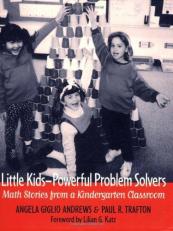 Little Kids-Powerful Problem Solvers : Math Stories from a Kindergarten Classroom 