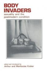 Body Invaders: Sexuality and the Postmodern Condition (Culture texts) 