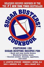 Sugar Busters! Cookbook : Featuring 150 Sugar-Busting Recipes for Quick and Easy Family Dinners, Wonderful Holiday Meals, Gourmet Entreés, Desserts, Appetizers, and More! 