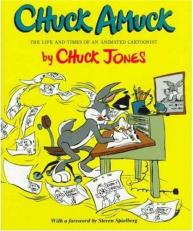 Chuck Amuck : The Life and Times of an Animated Cartoonist 