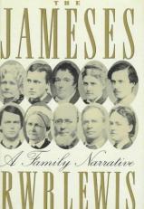 The Jameses : A Family Narrative 