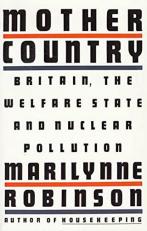Mother Country : Britain, the Welfare State and Nuclear Pollution 1st