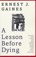 A Lesson Before Dying : A Novel 