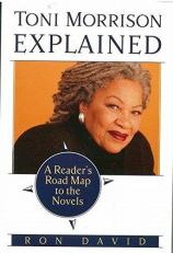 Toni Morrison Explained : A Reader's Road Map to the Novels 