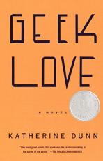 Geek Love : A Novel 