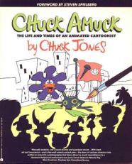 Chuck Amuck : The Life and Times of an Animated Cartoonist 