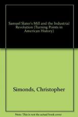 Samuel Slater's Mill and the Industrial Revolution 