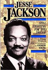 Jesse Jackson : Still Fighting for the Dream 