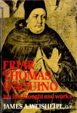 Friar Thomas B Aquino : His Life, Thought and Works 