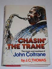Chasin' the Trane : The Music and Mystique of John Coltrane 