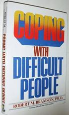 Coping with Difficult People : In Business and in Life 