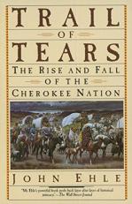 Trail of Tears : The Rise and Fall of the Cherokee Nation 