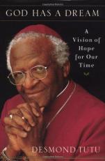 God Has a Dream : A Vision of Hope for Our Time 