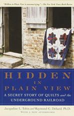 Hidden in Plain View : A Secret Story of Quilts and the Underground Railroad 