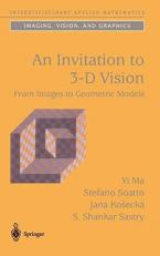An Invitation to 3-D Vision : From Images to Geometric Models