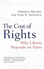 The Cost of Rights : Why Liberty Depends on Taxes 