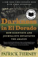 Darkness in el Dorado : How Scientists and Journalists Devastated the Amazon 