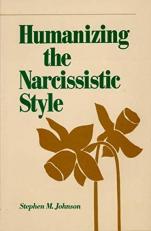 Humanizing the Narcissistic Style 