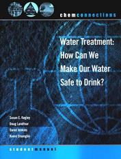 ChemConnections: Water Treatment: How Can We Make Our Water Safe to Drink? 2nd