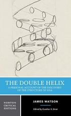 The Double Helix : A Personal Account of the Discovery of the Structure of DNA 