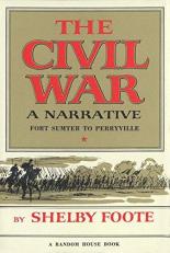 The Civil War : A Narrative 