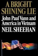 A Bright Shining Lie : John Paul Vann and America in Vietnam 